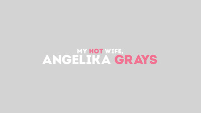 Angelika Grays takes on her hubby and her boyfriend